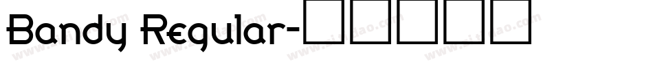 Bandy Regular字体转换
